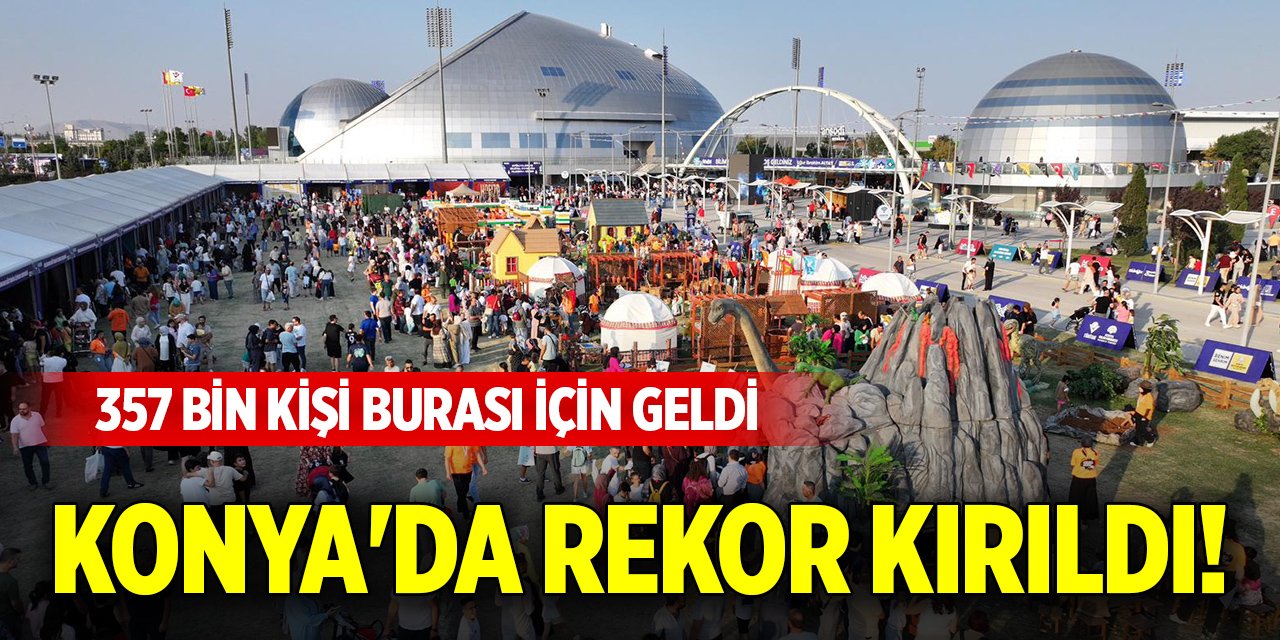 Konya'da rekor kırıldı! 357 bin kişi burası için geldi