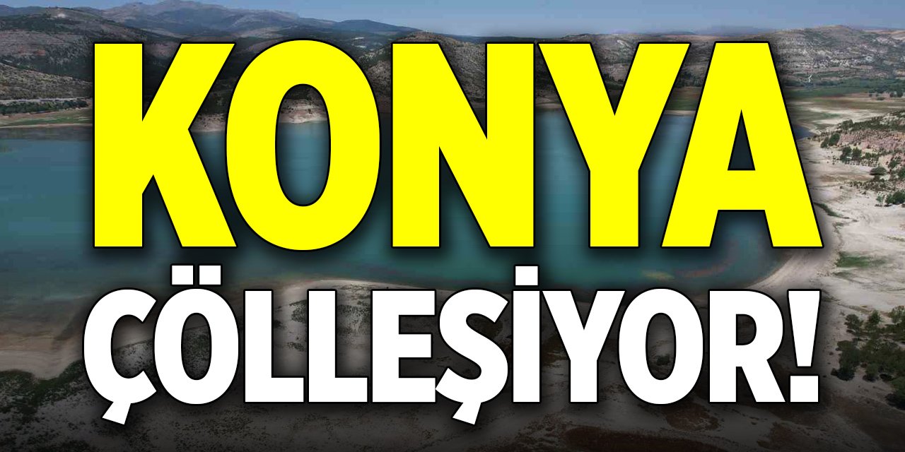 Konya çölleşiyor!