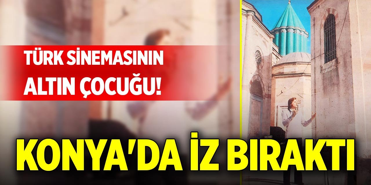 Türk sinemasının altın çocuğu! Konya'da iz bıraktı