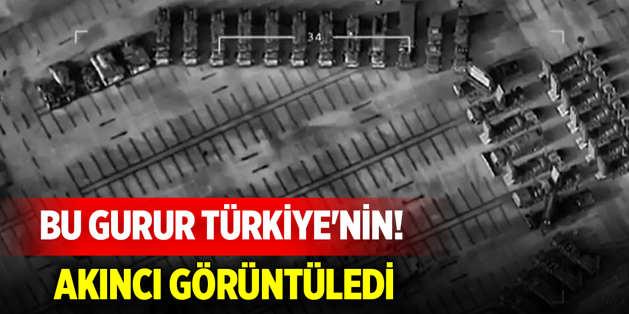 Bu gurur Türkiye'nin! AKINCI görüntüledi