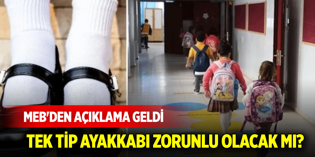 MEB'den açıklama geldi: Okullarda tek tip ayakkabı zorunlu olacak mı?