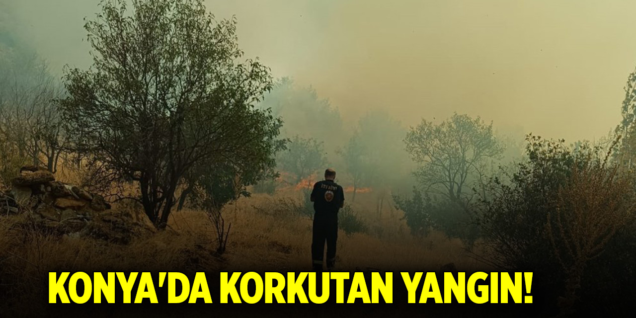Konya'da korkutan yangın! Ekiplerin zorlu mücadelesi