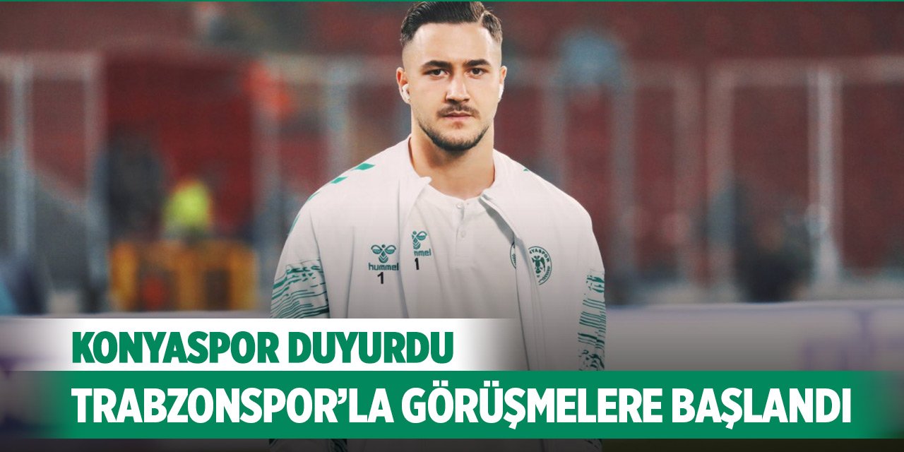 Konyaspor duyurdu! Trabzonspor'la görüşmelere başlandı