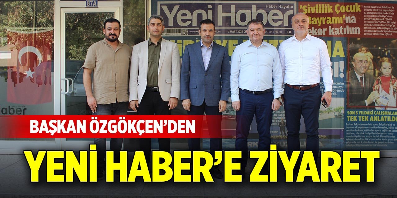 Başkan Özgökçen’den Yeni Haber’e ziyaret