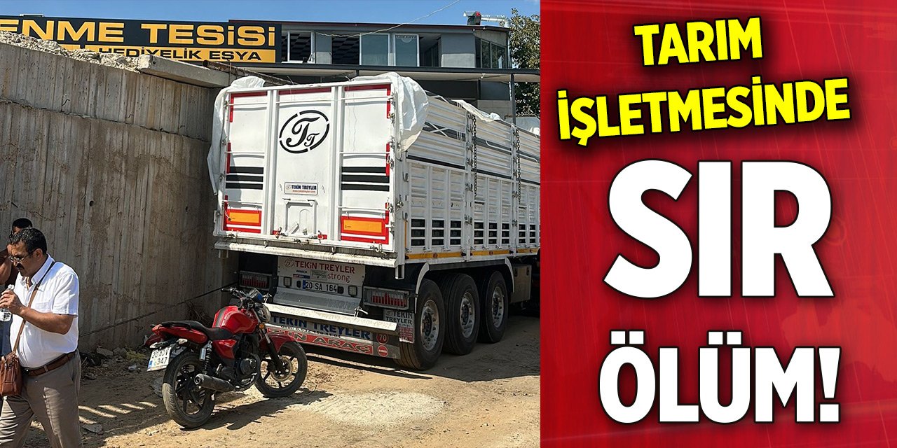 Tarım işletmesinde sır ölüm!