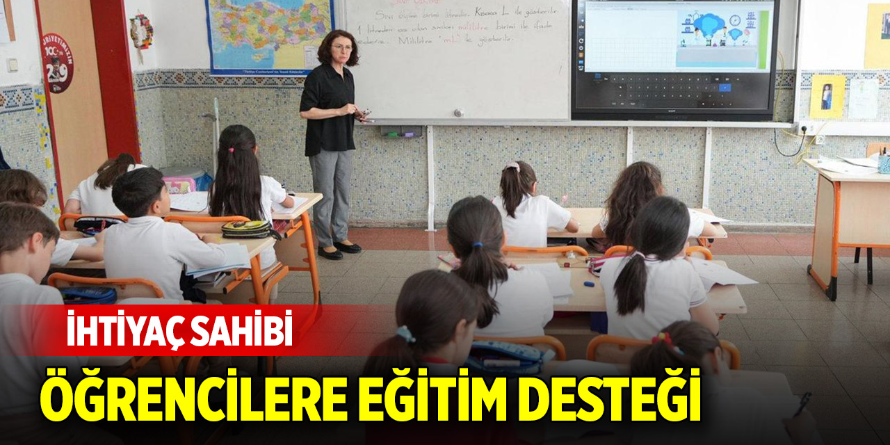 İhtiyaç sahibi öğrencilere eğitim desteği: 1.5 milyar lira kaynak aktarıldı