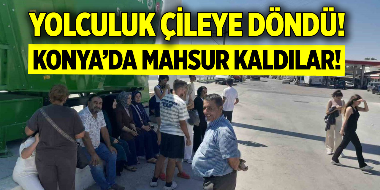 Yolculuk çileye döndü: Yolcular Konya'da kaldı