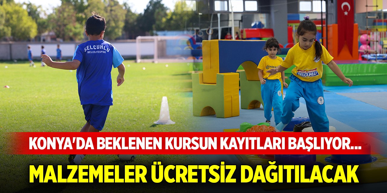 Konya'da beklenen kursun kayıtları başlıyor... Malzemeler ücretsiz dağıtılacak