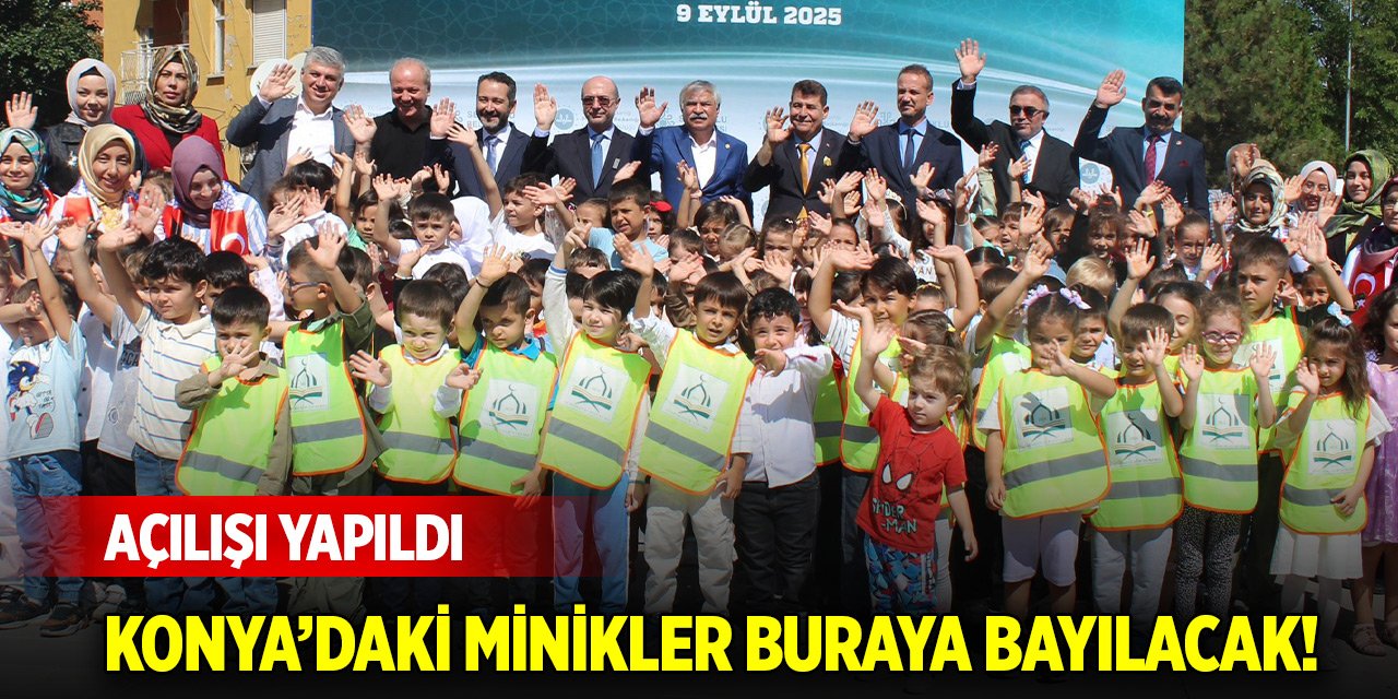 Konya’daki minikler buraya bayılacak! Açılışı yapıldı