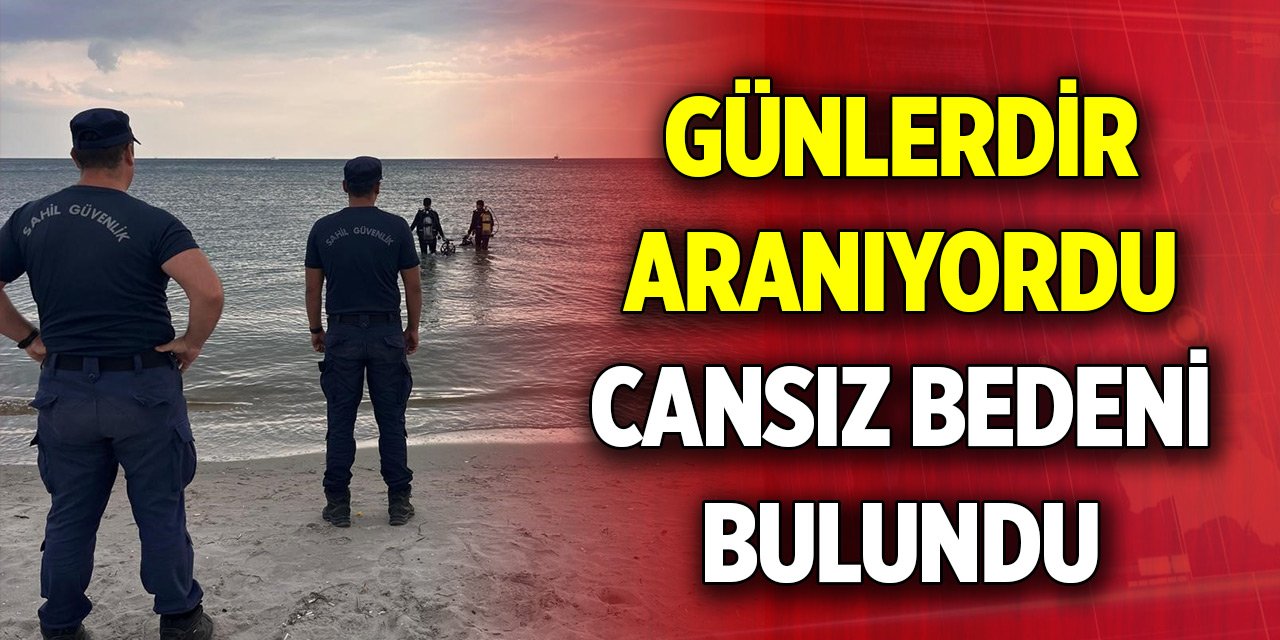 Günlerdir aranıyordu, cansız bedeni bulundu