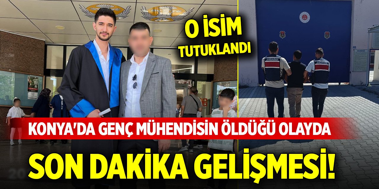 Konya'da genç mühendisin öldüğü kazada son dakika gelişmesi! O isim tutuklandı