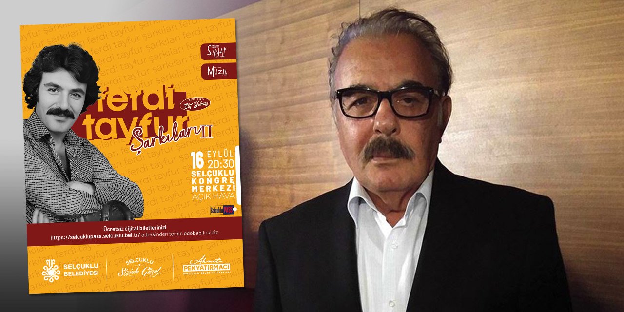 Konya'da Ferdi Tayfur şarkıları bu kez açık havada dinleyicilerle buluşacak