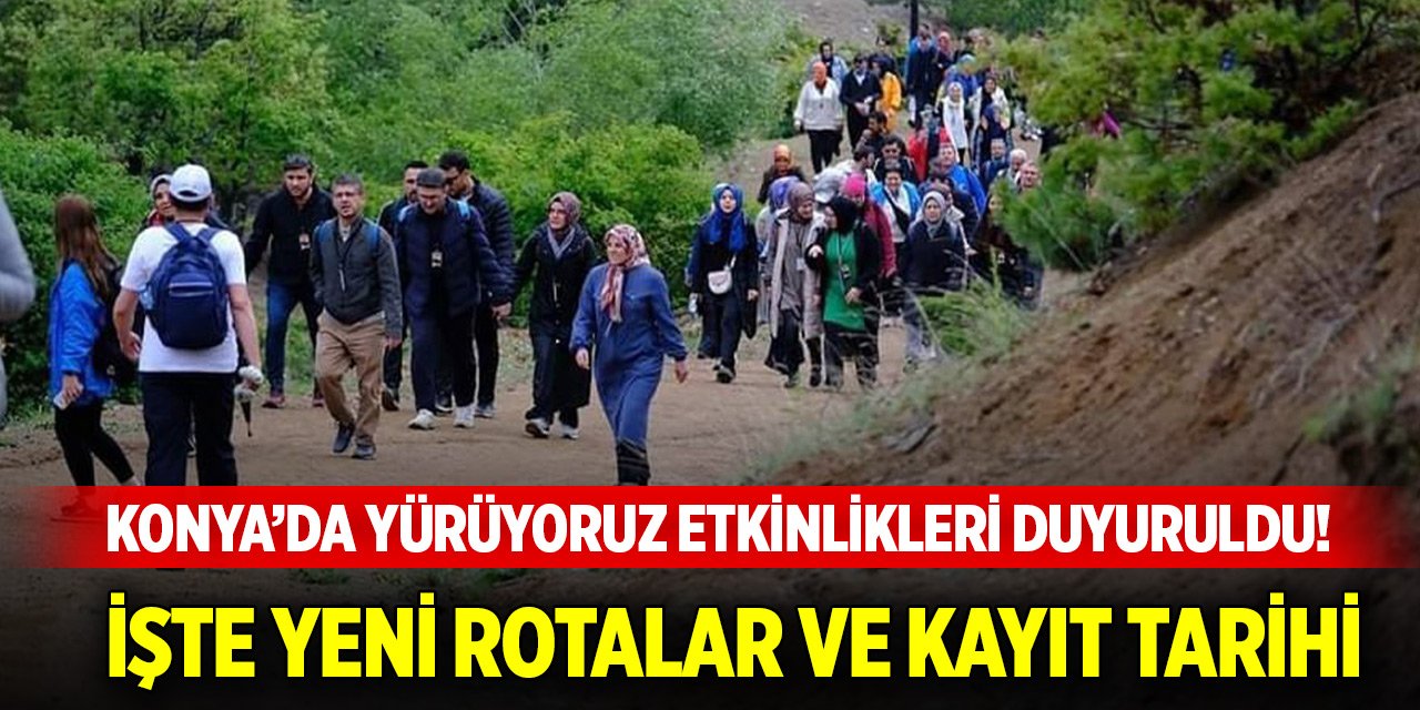 Konya’da Yürüyoruz etkinlikleri duyuruldu! İşte yeni rotalar