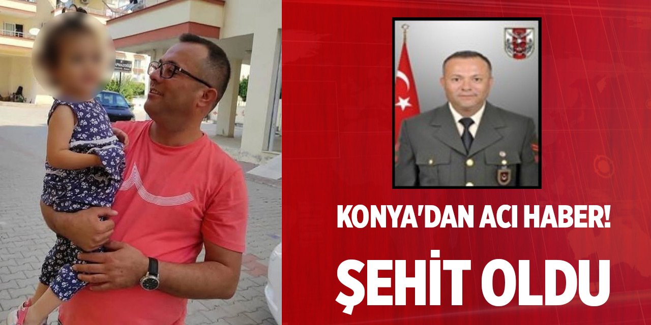 Konya'dan acı haber! Şehit oldu