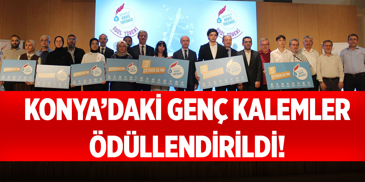 Konya’daki genç kalemler ödüllendirildi!