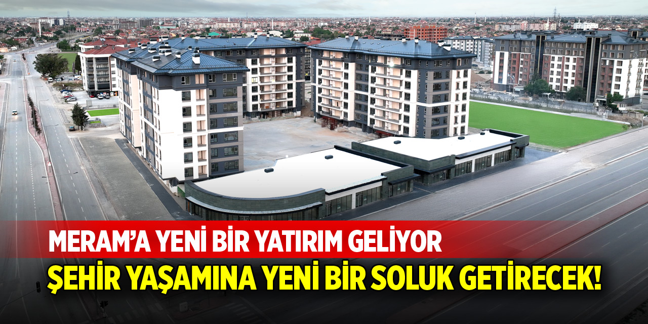 Nish Meram ile bölgenin değeri artacak!