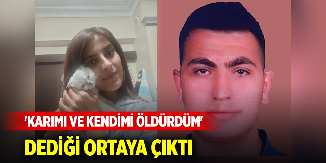 Eş cinayeti sanığının 'Karımı ve kendimi öldürdüm' dediği ortaya çıktı