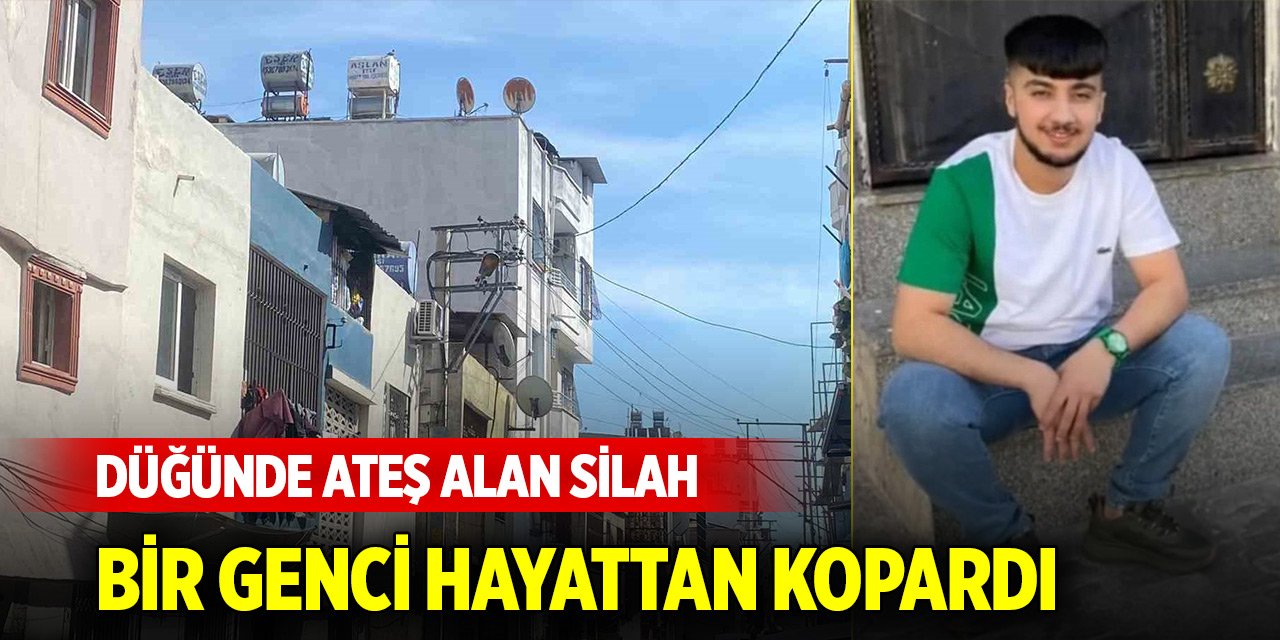 Düğünde ateş alan silah bir genci hayattan kopardı