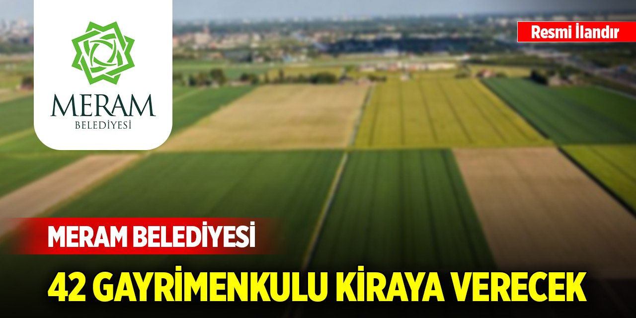 Meram Belediyesi 42 gayrimenkulu kiraya verecek