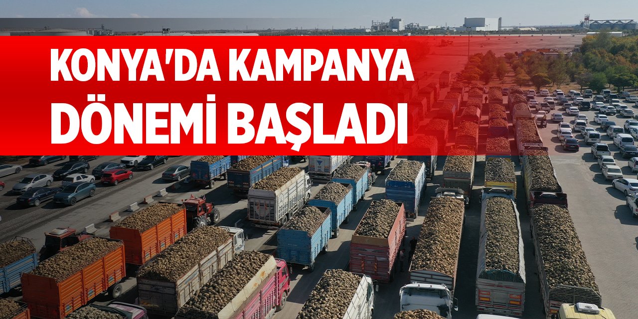 Konya'da kampanya dönemi başladı