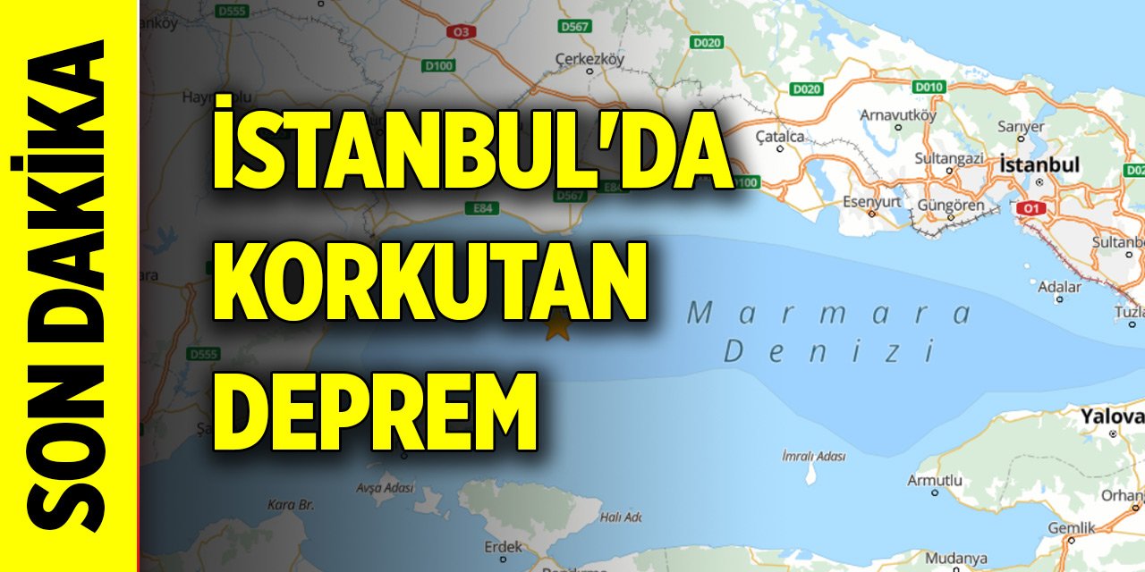 Son Dakika! İstanbul'da korkutan deprem...
