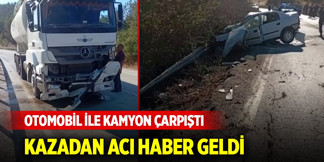 Otomobil ile kamyon çarpıştı; 1 ölü