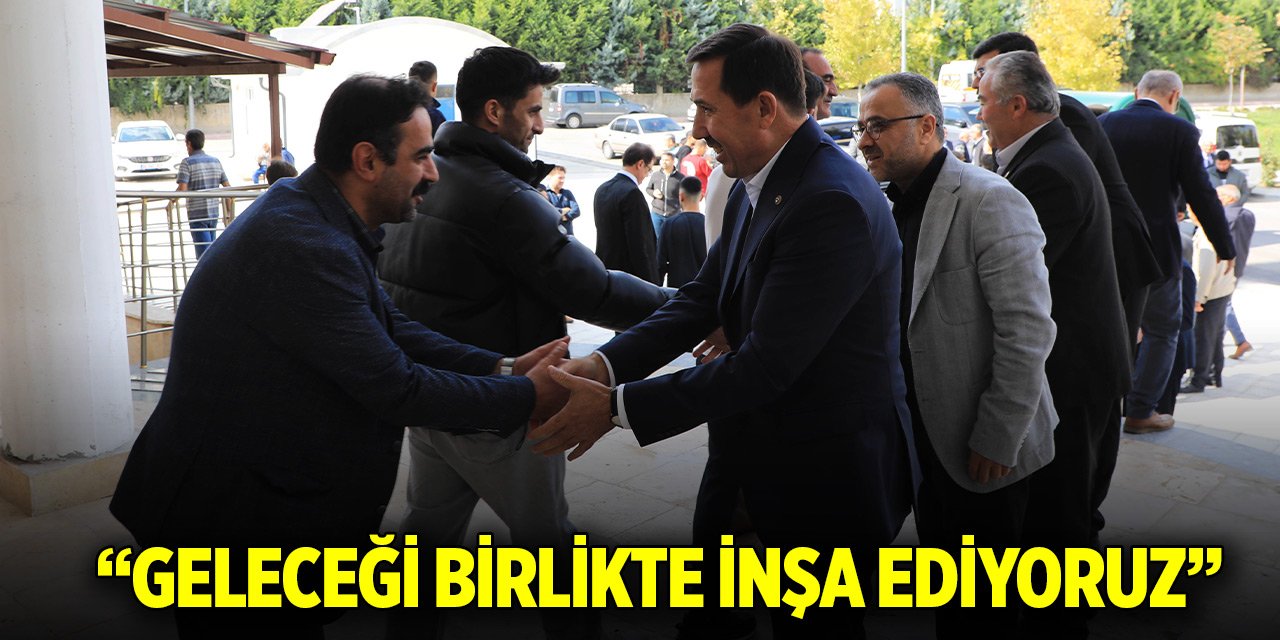 Başkan Kılca: Geleceği birlikte inşa ediyoruz
