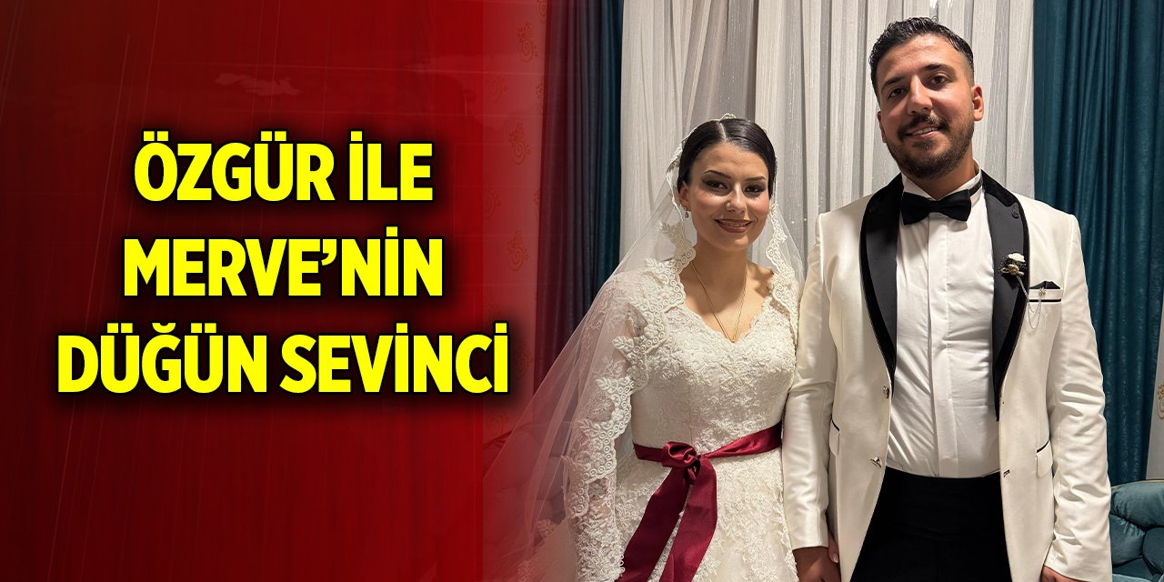 Özgür ile Merve’nin düğün sevinci
