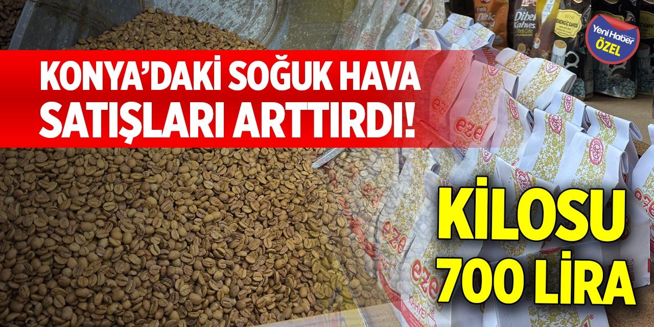 Konya’daki soğuk hava satışları arttırdı! Kilosu 700 lira