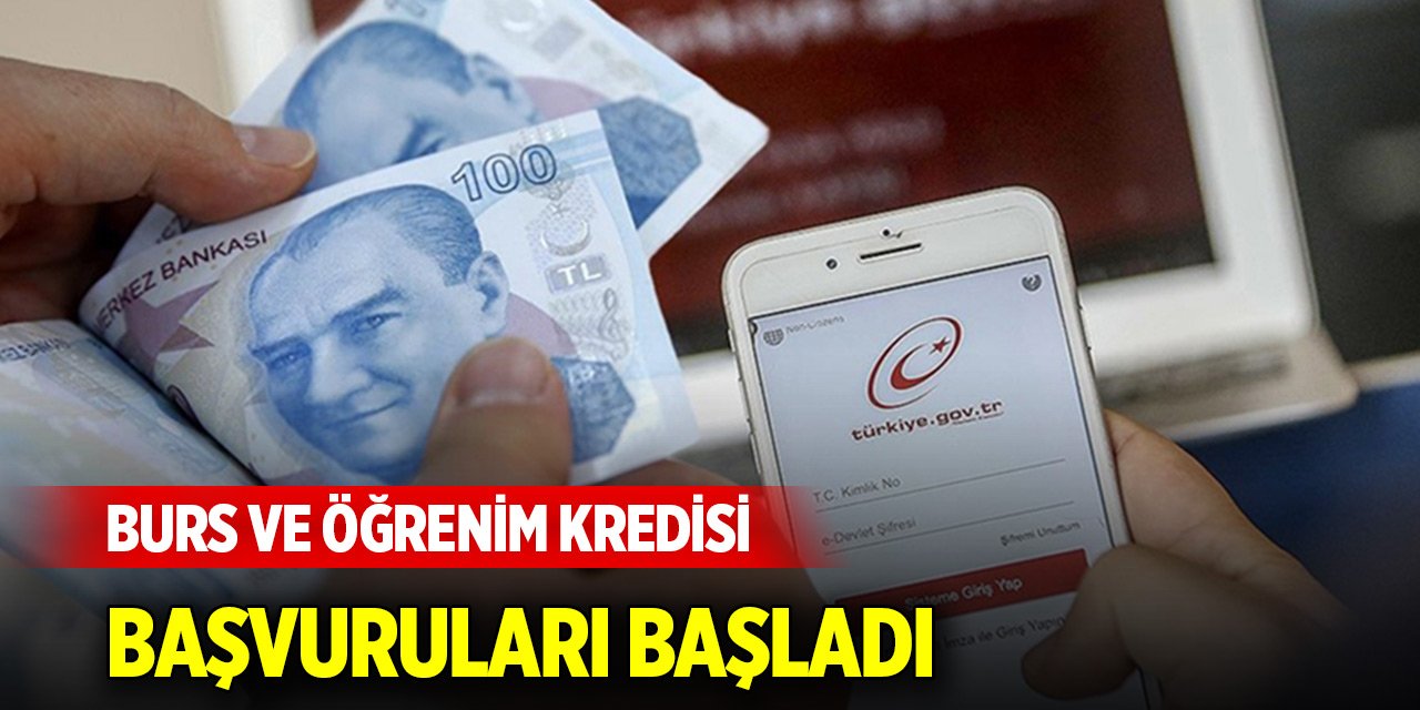 Son Dakika! Burs ve öğrenim kredisi başvuruları başladı