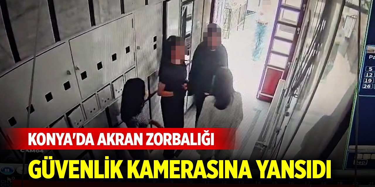 Konya'da akran zorbalığı güvenlik kamerasına yansıdı
