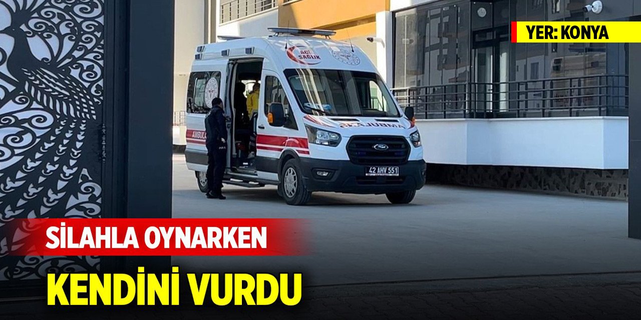 Yer Konya merkez... Silahla oynarken kendini vurdu