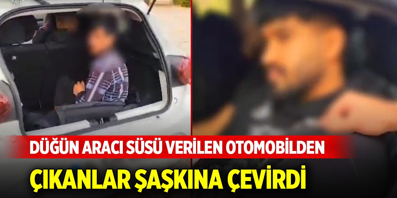 Düğün aracı süsü verilen otomobilden çıkanlar şaşkına çevirdi
