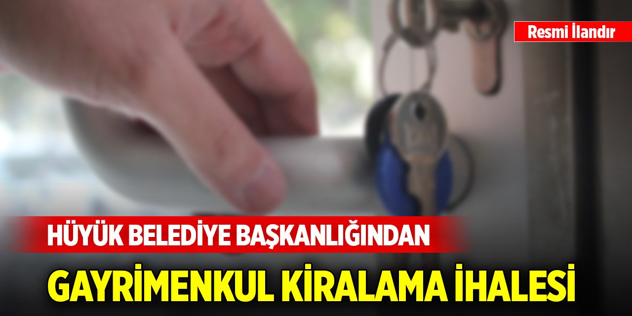 Hüyük Belediye Başkanlığından gayrimenkul kiralama ihalesi