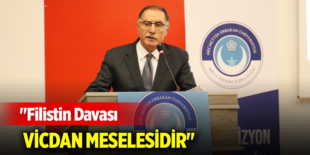 Şeref Malkoç Konya'da konuştu: "Filistin Davası vicdan meselesidir"
