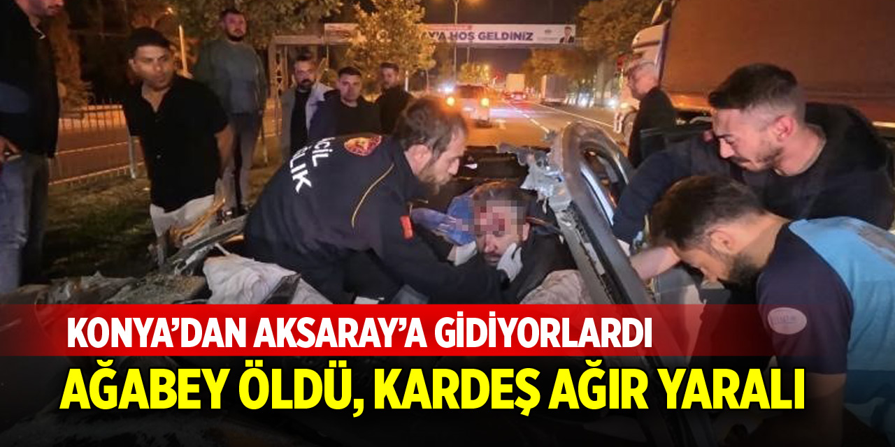 Konya yolunda otomobil tıra arkadan çarptı: 1 ölü 1 ağır yaralı