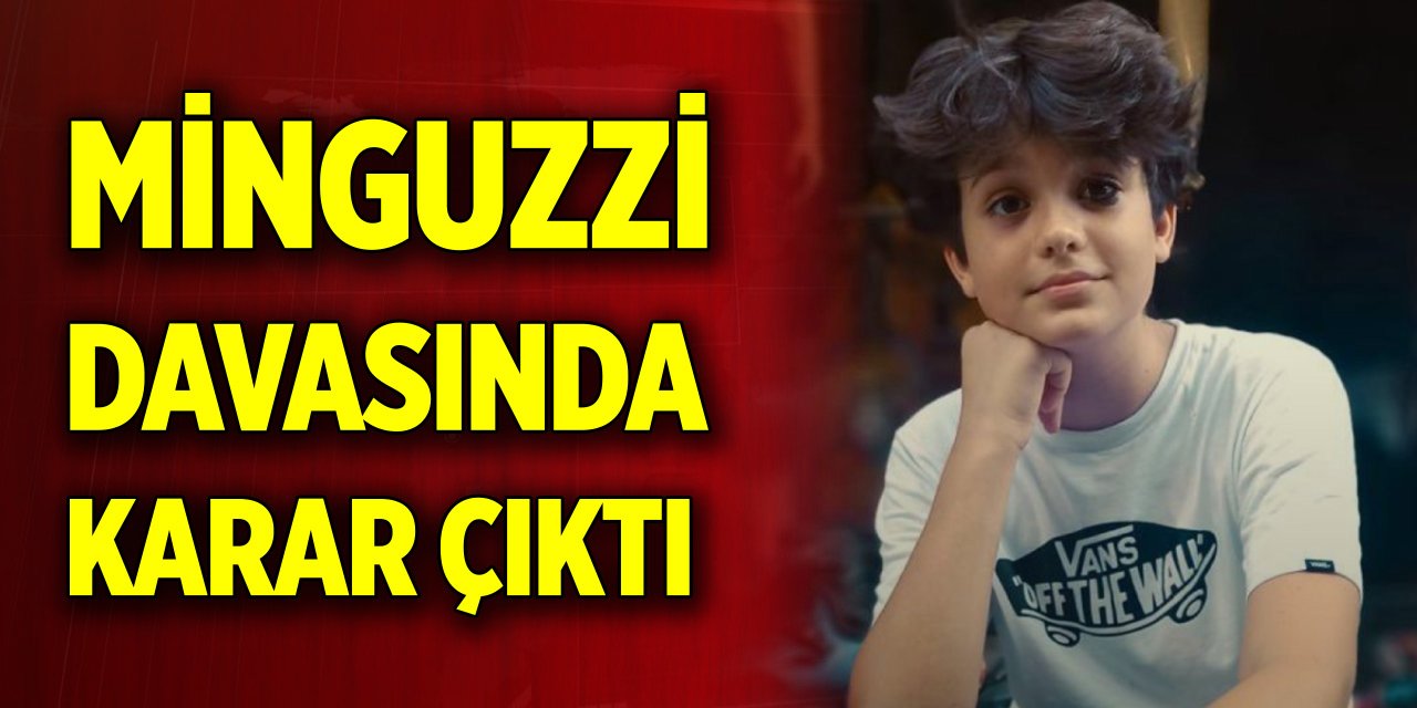 Son Dakika! Minguzzi davasında karar