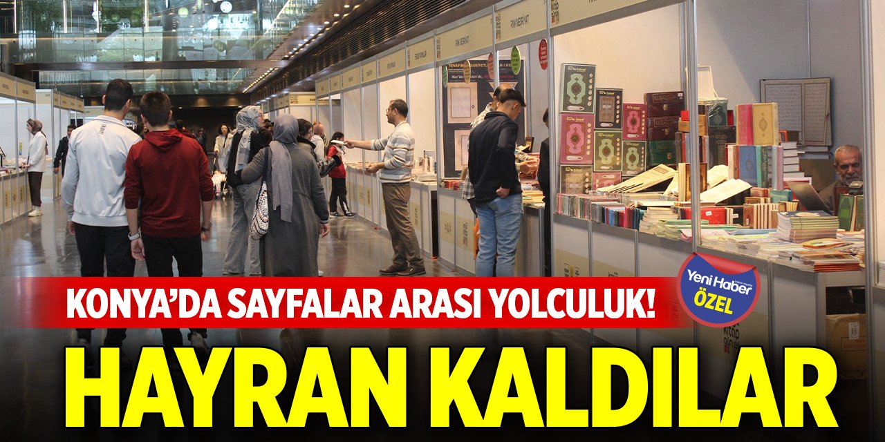 Konya’da sayfalar arası yolculuk! Hayran kaldılar