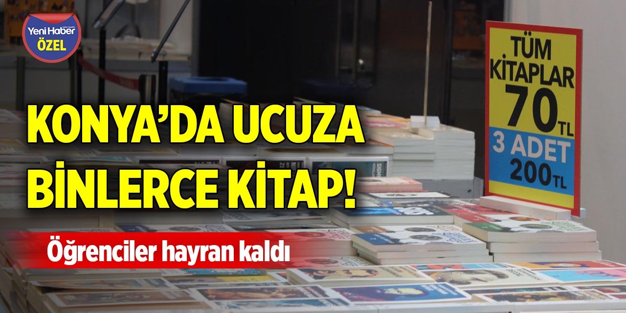 Konya’da ucuza binlerce kitap! Öğrenciler hayran kaldı