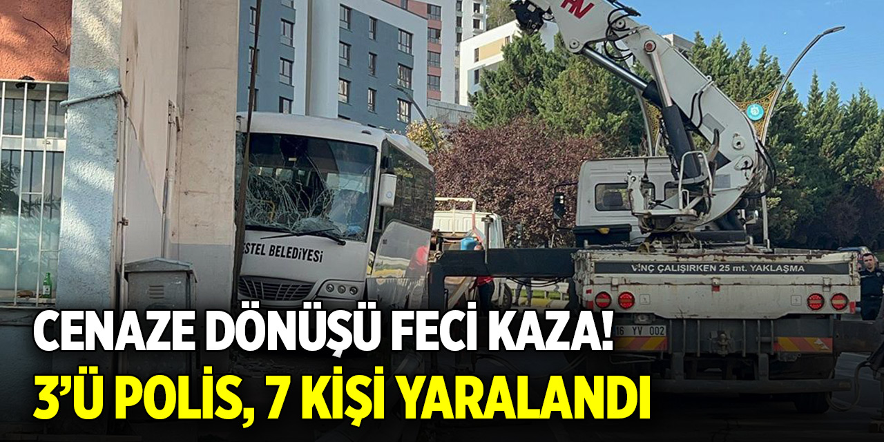 Cenaze dönüşü feci kaza! 3’ü polis, 7 kişi yaralandı