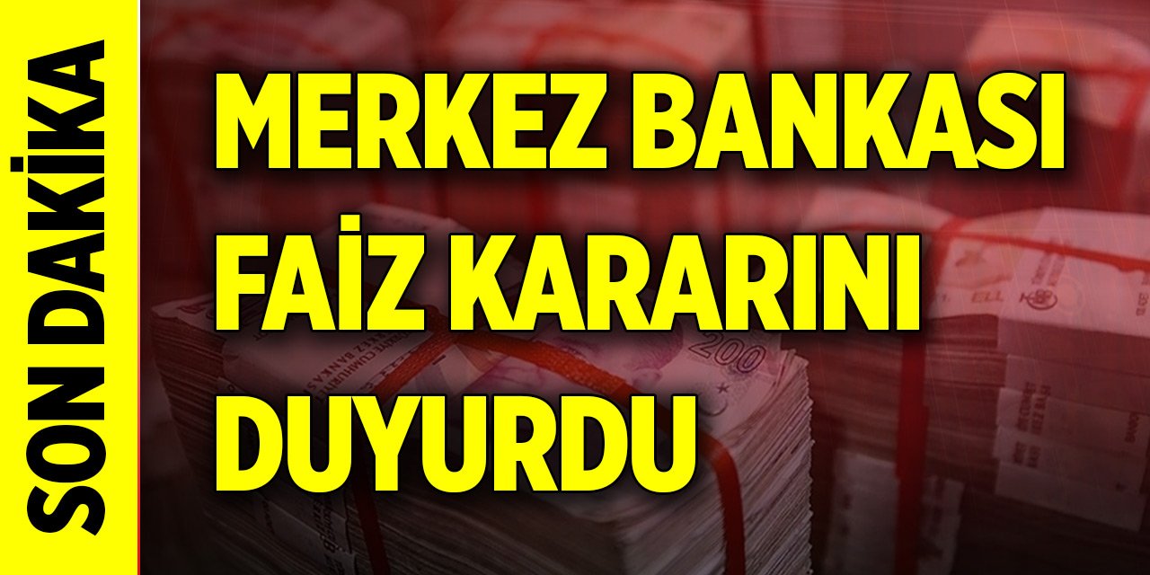 Son Dakika! Merkez Bankası merakla beklenen faiz kararını duyurdu