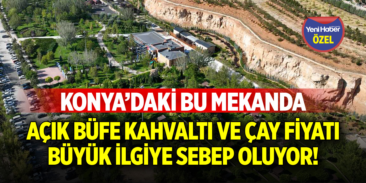 Konya’daki bu mekan büyük ilgi görüyor! Fiyatları çok cazip
