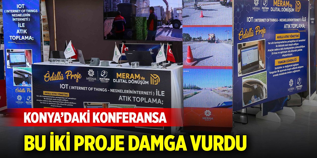 Konya’daki konferansa bu iki proje damga vurdu