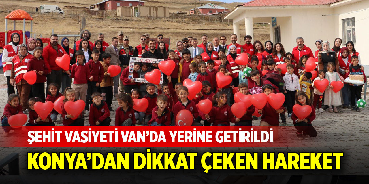 Şehit vasiyeti Van’da yerine getirildi! Konya’dan dikkat çeken hareket