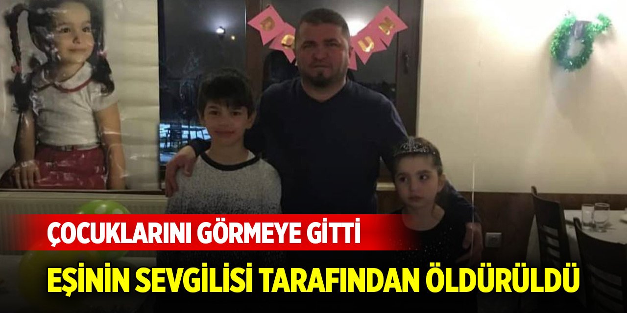 Çocuklarını görmek için gitti, eşinin sevgilisi tarafından öldürüldü