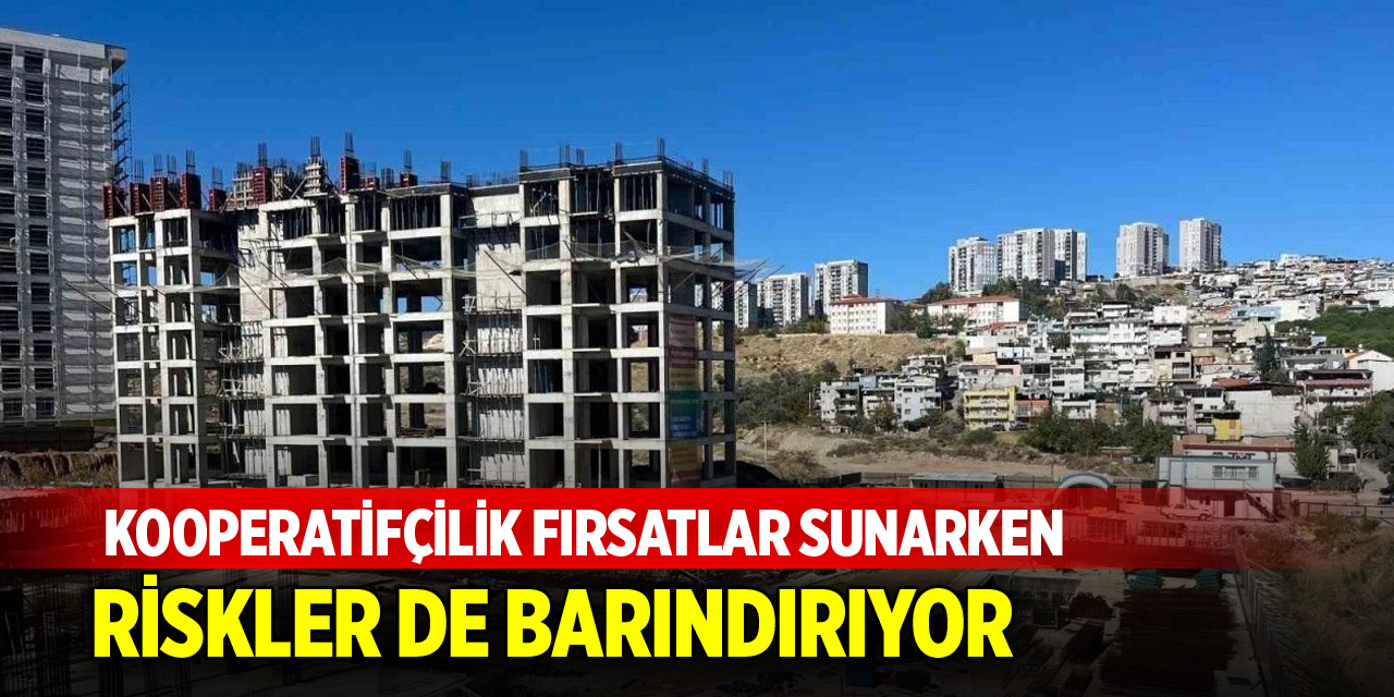 Kooperatifçilik fırsatlar sunarken riskler de barındırıyor
