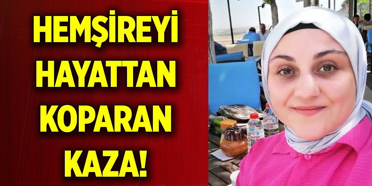 TIR ile otomobil çarpıştı; hemşire öldü