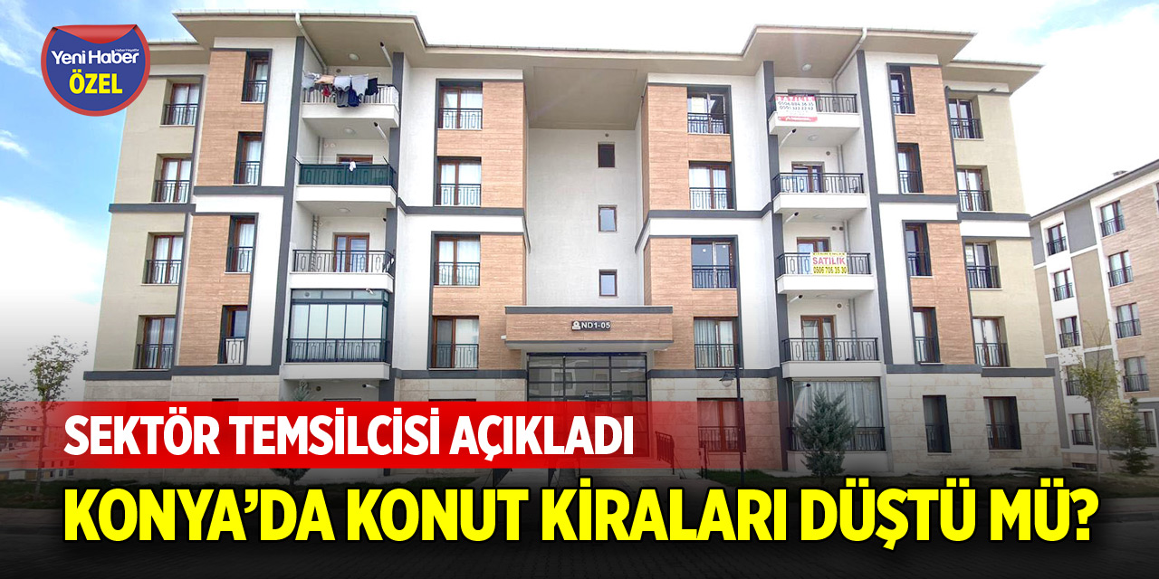 Konya’da kira fiyatları düştü mü?