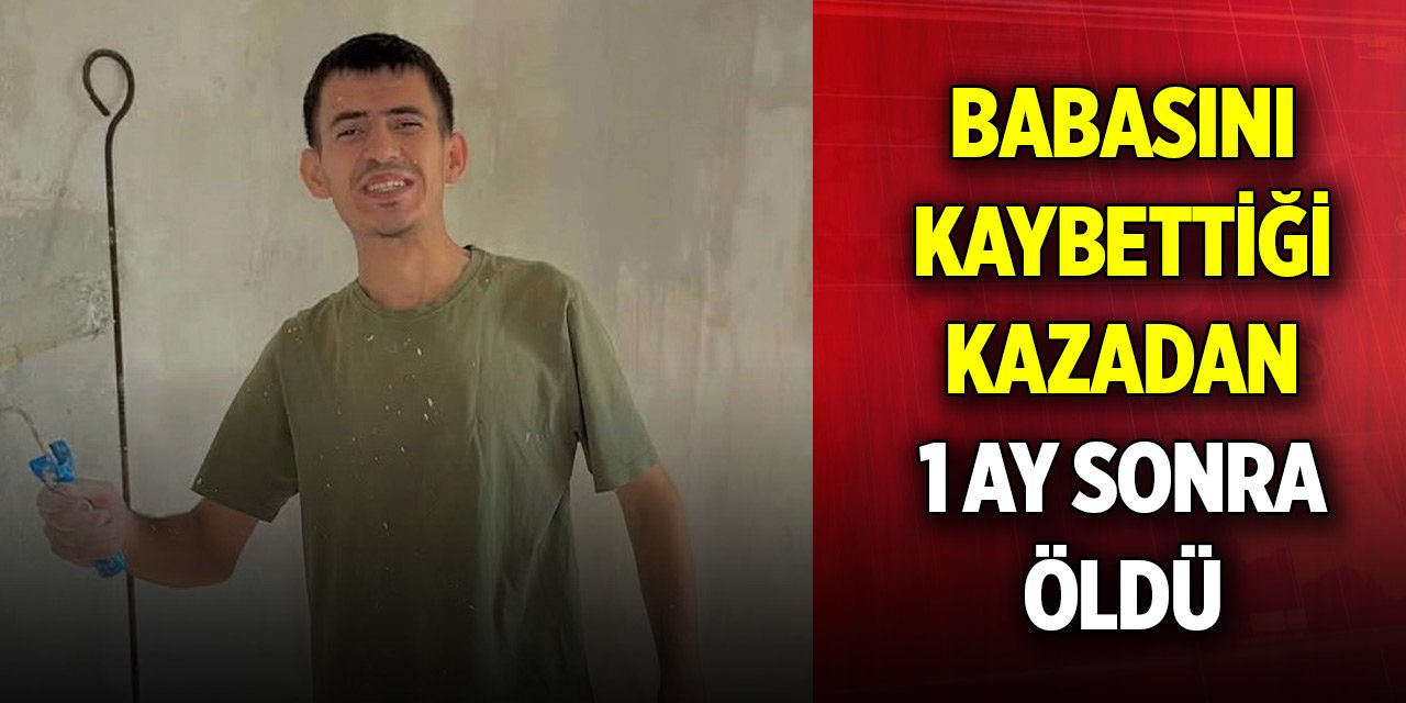 Babasını kaybettiği kazadan 1 ay sonra ölen oğula veda