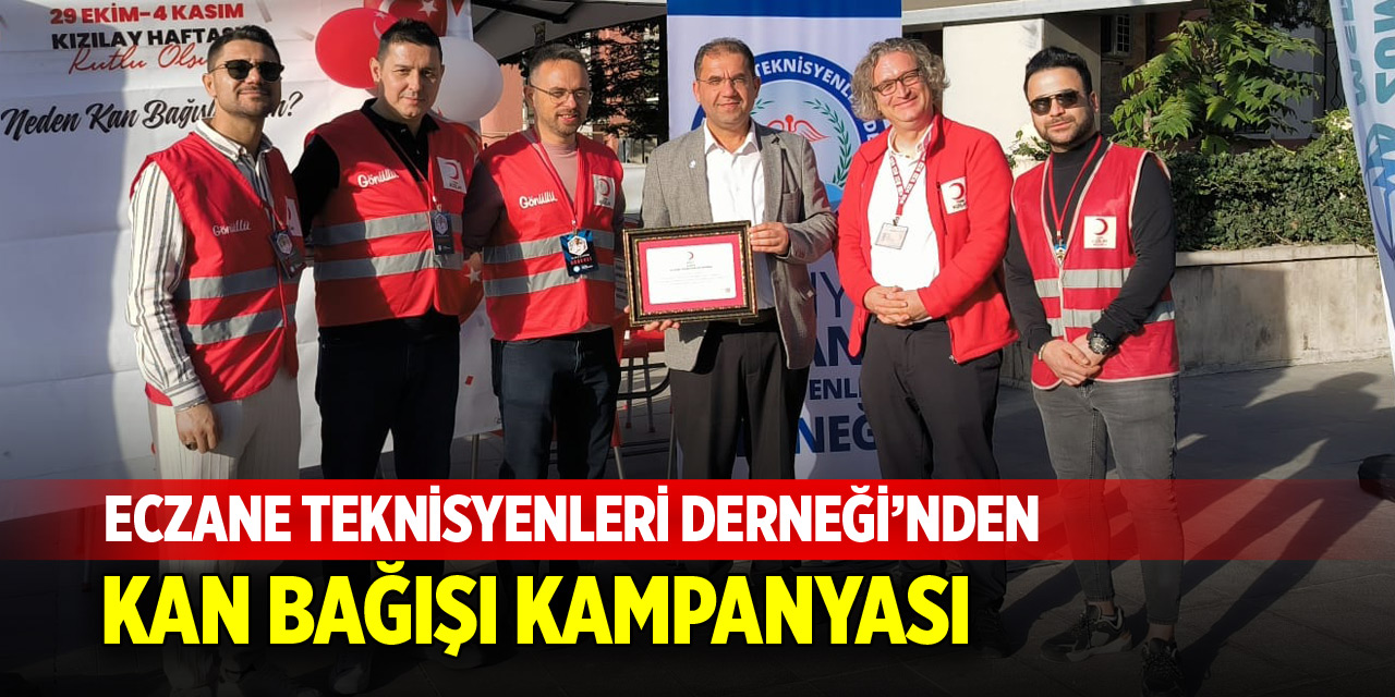 Eczane Teknisyenleri Derneği’nden kan bağışı kampanyası